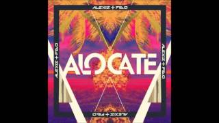 Alexis Y Fido -- Alocate (Prod. By Luny Tunes, Mad Musick Y Predikador) (Tropical)