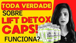 ????[ ALERTA ] ????LIFT DETOX CAPS FUNCIONA? MEU DEPOIMENTO SINCERO, LIFT DETOX CAPS EMAGRECE? LIFT DETOX????