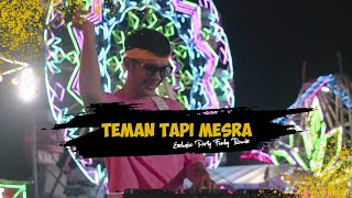 Download lagu TEMAN TAPI MESRA (EXCLUSIVE PARTY FUNKY REMIX) mp3
