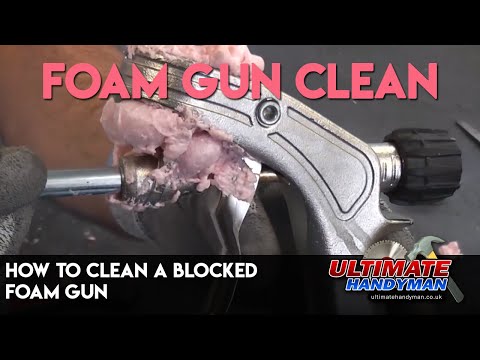 How to clean a blocked foam gun