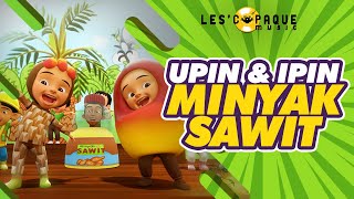 Download lagu Upin & Ipin - Minyak Sawit mp3