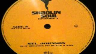 Syl Johnson - is it because I'm black (HOSTILE RECORDS - SHAOLIN SOUL EPISODE 1 - 1969) 12inch