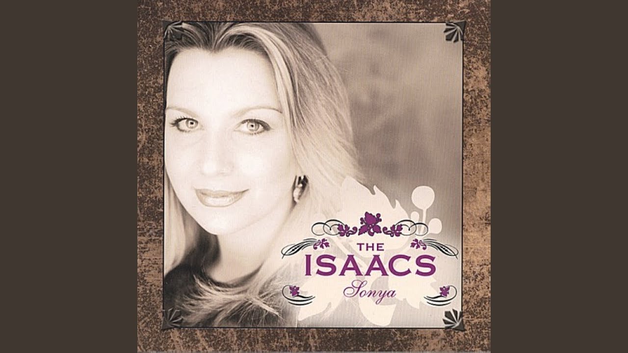 The Isaacs - He Ain't Never Done Me Nothin' But Good