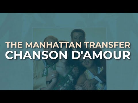 The Manhattan Transfer - Chanson D'Amour (Official Audio)