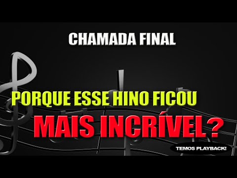 HINO 108 (CANTOR CRISTÃO) - CHAMADA FINAL