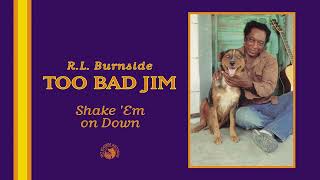 R.L. Burnside - Shake 'Em On Down (Official Audio)