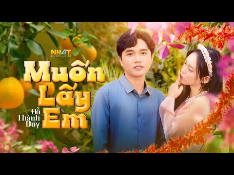 Muốn lấy em - Đỗ Thành Duy