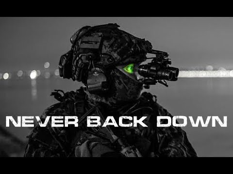 Military Motivation • "NEVER BACK DOWN"