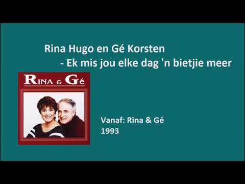 Rina Hugo en Gé Korsten - Ek mis jou elke dag 'n bietjie meer