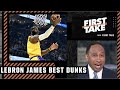 Stephen A Goes OFF On LeBron S Best Dunks First Take