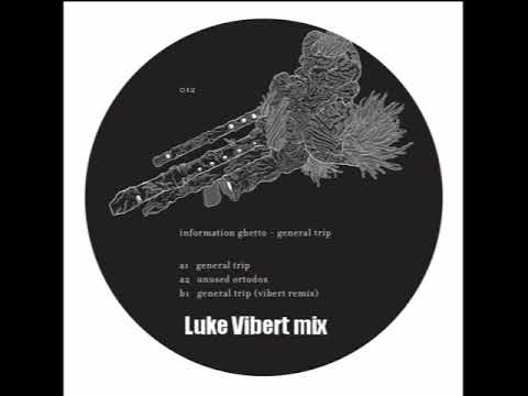 Information Ghetto - General Trip (Luke Vibert mix)