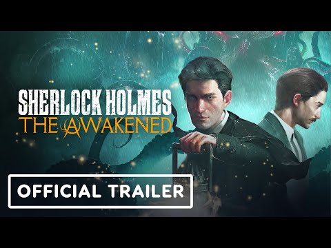 Sherlock Holmes: The Awakened - Official First Gameplay Trailer