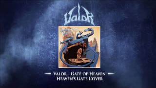Valor - Gate of Heaven [Heavens Gate cover]