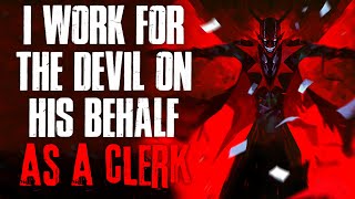 I Work For The Devil On His Behalf As A Clerk Creepypasta