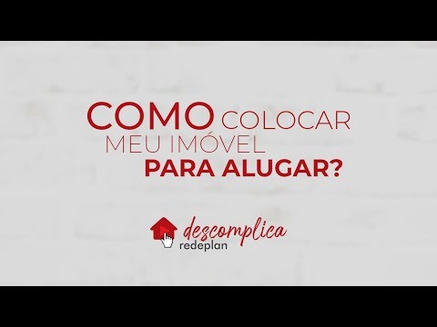 #DescompliaRedeplan: Como colocar meu imóvel para alugar?