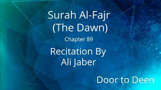 Download lagu Surah Al-Fajr (Fajar) Bacaan Al-Quran oleh Ali Jaber mp3