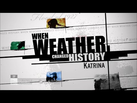 When Weather Changed History - Katrina