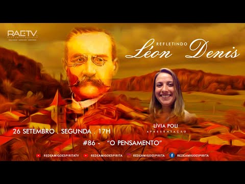 “O pensamento” - #86 Refletindo Léon Denis com Lívia Poli