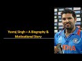 Yuvraj Singh A Motivational Story Part 2