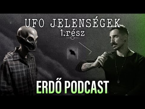 Erdő Podcast #08 - Azonosítatlan objektumok kontrollált nyilvánosságra hozatala | UAP I.rész