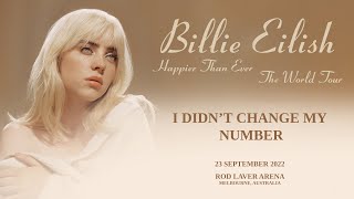 Billie Eilish - I Didn't Change My Number (LIVE from Rod Laver Arena)