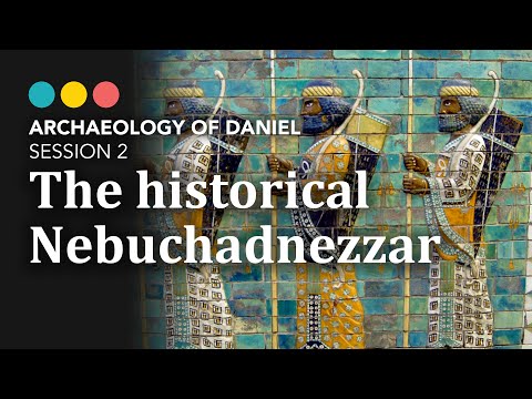Does the historical King Nebuchadnezzar match the biblical version? Archaeology of Daniel 3/7