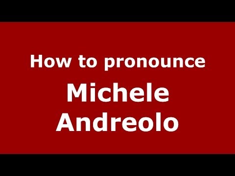 How to pronounce Michele Andreolo (Italian/Italy)  - PronounceNames.com