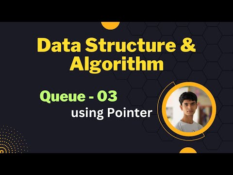 17 Queue Using Pointer Part 03 Code Implementation In C Bangla Tutorial