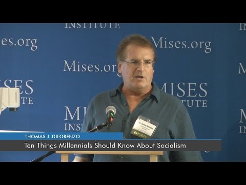 Ten Things Millennials Should Know About Socialism | Thomas J. DiLorenzo