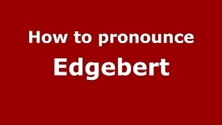 How to pronounce Edgebert