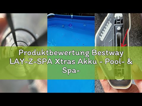 Produktbewertung Bestway LAY-Z-SPA Xtras Akku - Pool- & Spa-Sauger 150 x 16,8 x 9,6 cm, 60313, Grau