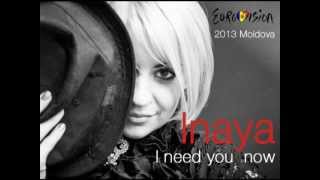 Inaya - I need you now - Eurovision 2013 Moldova