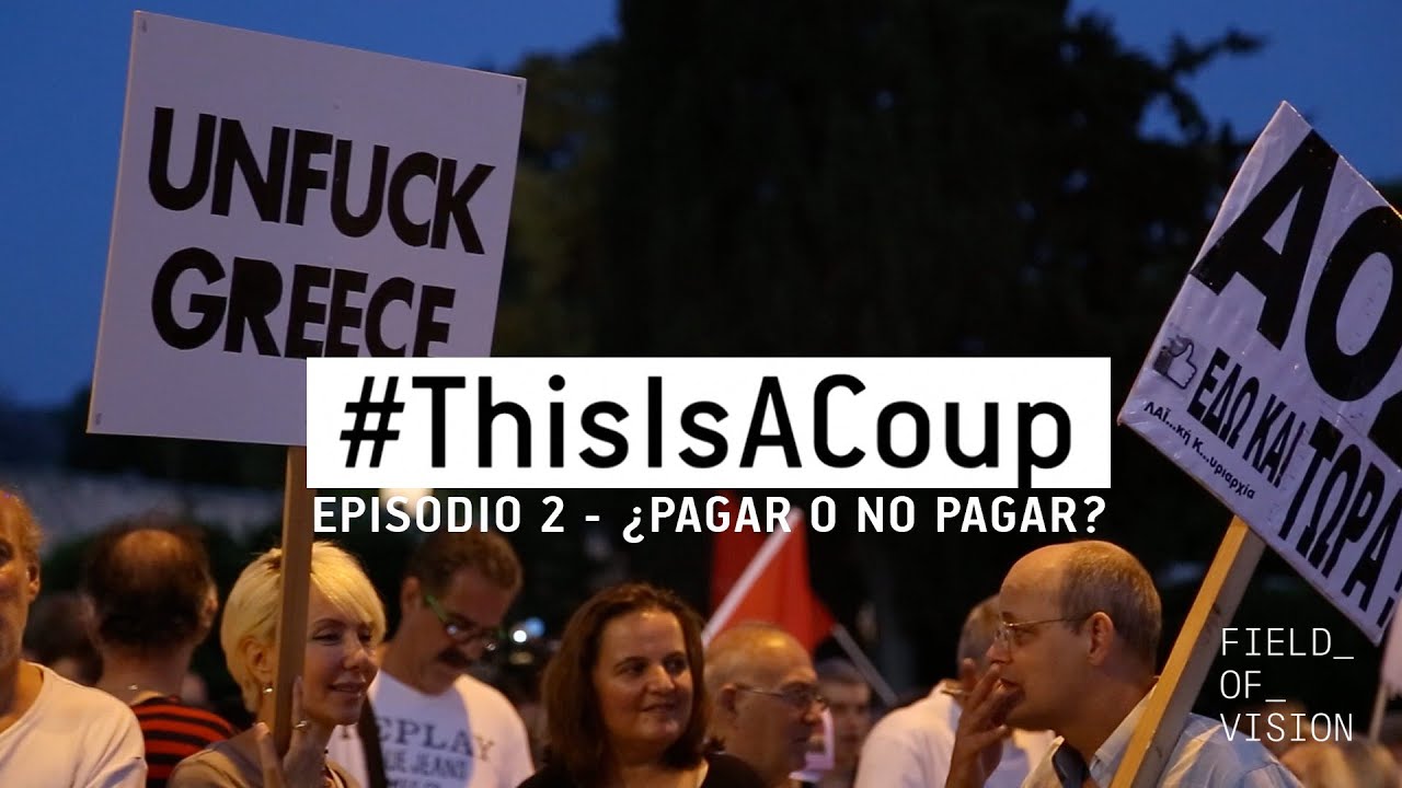 Field of Vision - #ThisIsACoup: Episodio 2 - ¿PAGAR O NO PAGAR?