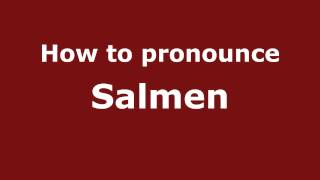 How to pronounce Salmen