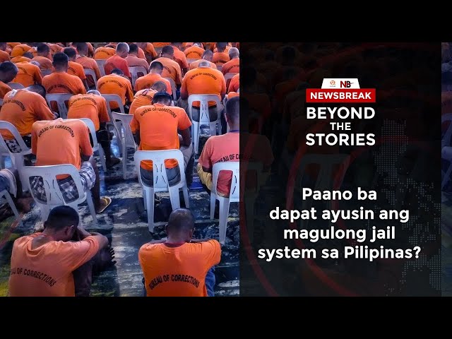 [PODCAST] Beyond the Stories: Paano ba dapat ayusin ang magulong jail system sa Pilipinas?