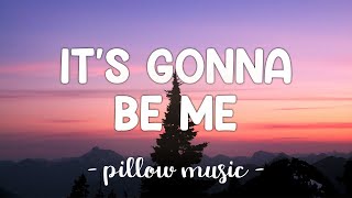 It&#39;s Gonna Be Me - NSync (Lyrics) 🎵