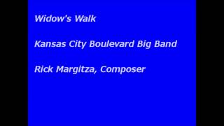 &quot;Widow&#39;s Walk&quot; (Rick Margitza) - Kansas City Boulevard Big Band