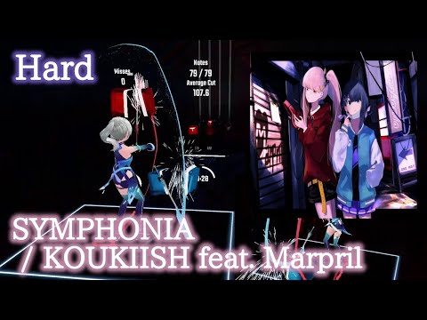 【ビートセイバー】シンフォニア - KOUKIISH feat. Marpril (Hard)【FC】