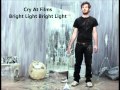 Bright Light Bright Light - Cry At Films 