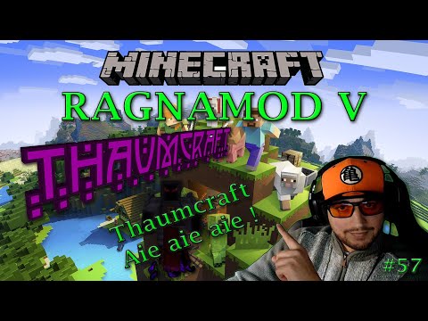 Ragnamod V5 : Je démarre Thaumcraft, maux de têtes assuré ! #57