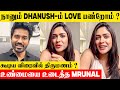 Dhanush Relationship With Mrunal Thakur Truth Reveals Interview 2nd Marriage Idly Kadai