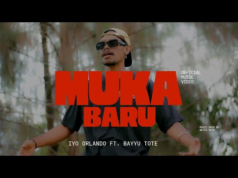 IYO ORLANDO- MUKA BARU feat.. Bayyu Tote (Music Video)