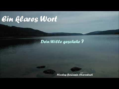 Ein klares Wort - Dein Wille geschehe?