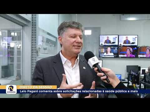 Lelo Pagani comenta sobre solicitações relacionadas à saúde pública e mais ?? 
