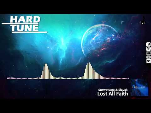 Surwatverz & Slavak - Lost All Faith (HQ Free)