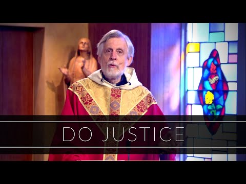 Do Justice | Homily: Father Ron Barker
