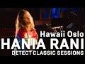 Hania Rani - Hawaii Oslo (live) | Detect Classic Sessions