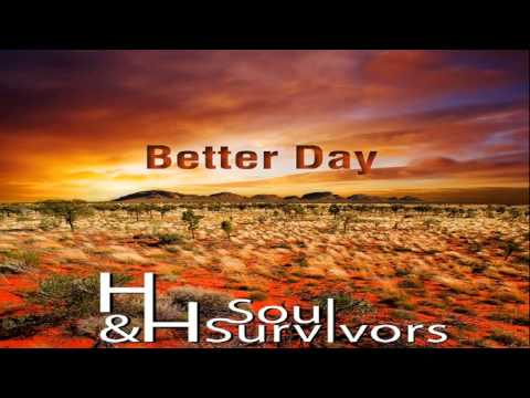 H&H SoulSurvivors feat. Ima - Better Day