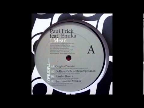 Paul Frick feat Emika  – I Mean (Dollkraut's Band Reinterpretation)