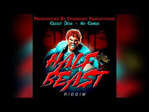 Chief Diin   No Chorus  Half Beast Riddim